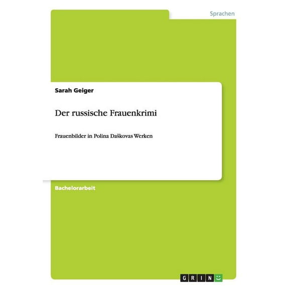 Der russische Frauenkrimi : Frauenbilder in Polina Daskovas Werken (Paperback)
