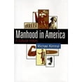 thumbnail image 1 of Pre-Owned Manhood in America (Hardcover) 002874067X 9780028740676, 1 of 1