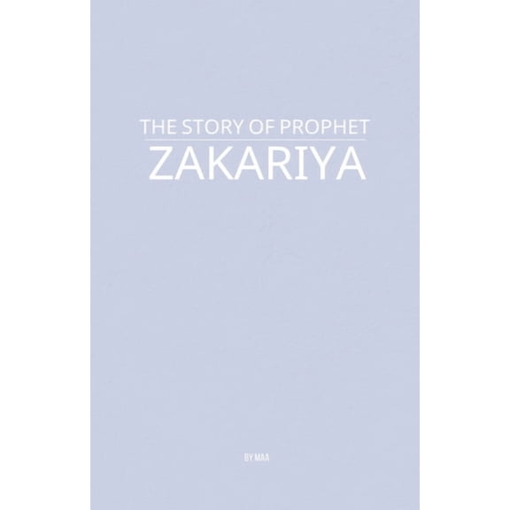 The Story of Prophet Zakariya, (Paperback)