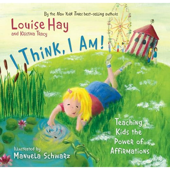 Pre-Owned I Think, I Am!: Teaching Kids the Power of Affirmations (Hardcover) 1401922082 9781401922085