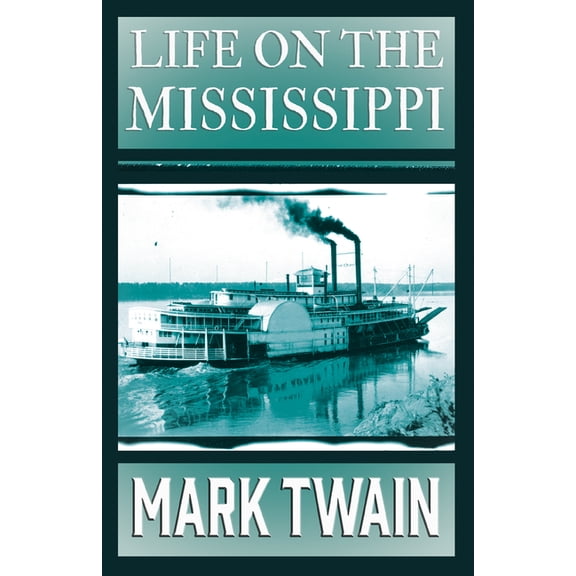 Life on the Mississippi, (Hardcover)