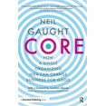 thumbnail image 1 of Pre-Owned Core: How a Single Organizing Idea can Change Business for Good, (Paperback), 1 of 1