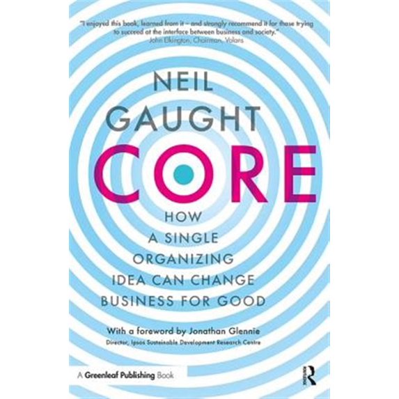 Pre-Owned Core: How a Single Organizing Idea can Change Business for Good, (Paperback)