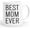 MOM, variant on Best Mom Ever Gifts Coffee Mug 11 oz - Mommy Gifts for Christmas & Birthday - Father''s Day/Mother''s Day - Family Mug from Daughter, Son (MOM)