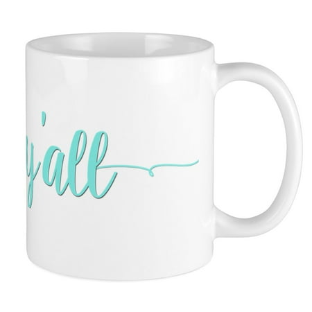 

CafePress - Hey Y all Mugs - Ceramic Coffee Tea Novelty Mug Cup 11 oz