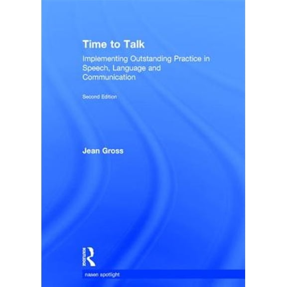 Pre-Owned Nasen Spotlight: Time to Talk: Implementing Outstanding Practice in Speech, Language and Communication (Hardcover)
