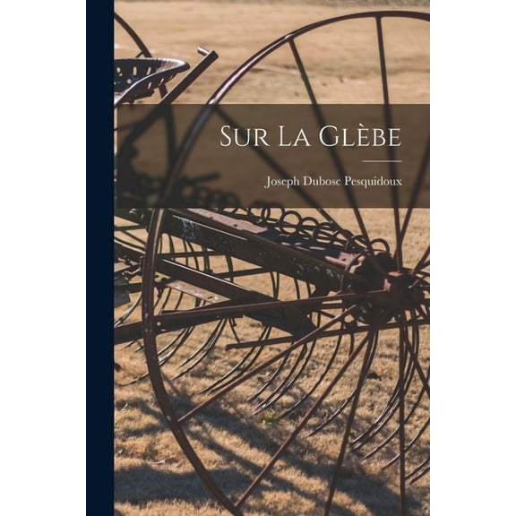 Sur la glÃ¨be, (Paperback)