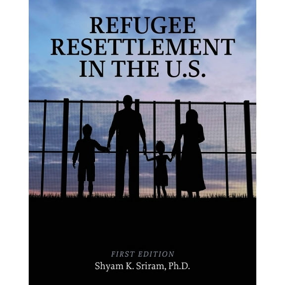 Refugee Resettlement in the U.S., (Paperback)
