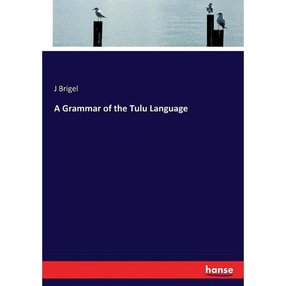A Grammar of the Tulu Language, (Paperback)