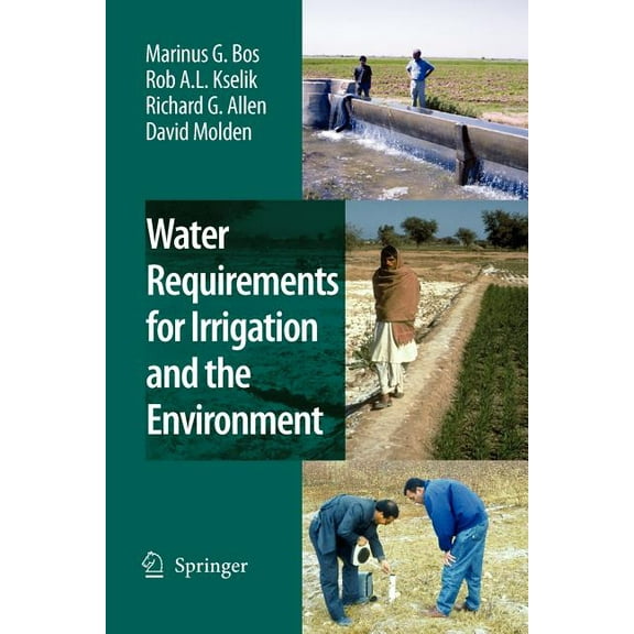 Water Requirements for Irrigation and the Environment, (Paperback)