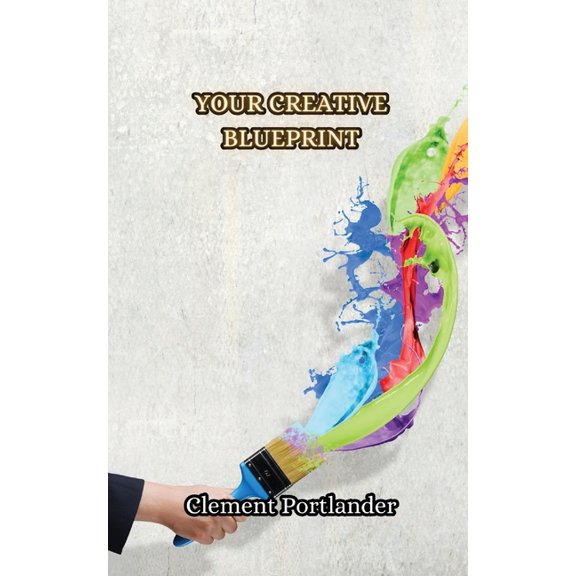 Your Creative Blueprint, (Paperback)