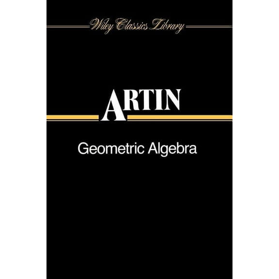 Wiley Classics Library Geometric Algebra, Book 3, (Paperback)