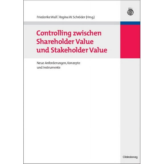 Controlling zwischen Shareholder Value und Stakeholder Value, (Hardcover)