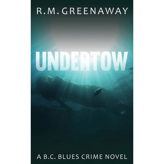B.C. Blues Crime Undertow, Book 2, (Paperback)