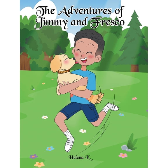 The Adventures of Jimmy and Fresco, (Hardcover)