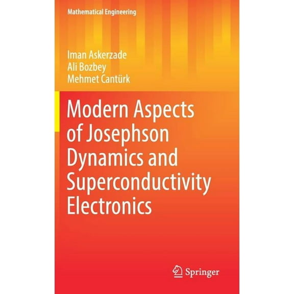 Mathematical Engineering Modern Aspects of Josephson Dynamics and Superconductivity Electronics, (Hardcover)