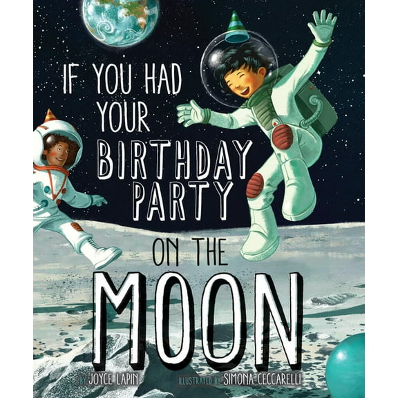 If You Had Your Birthday Party on the Moon, (Hardcover)