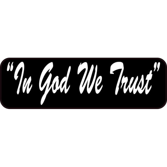 10in x 3in In God We Trust Bumper Sticker