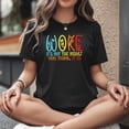 thumbnail image 2 of Woke It’s Not The Insult You Think It is T-Shirt, 2 of 5