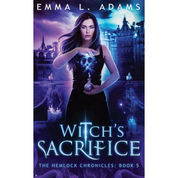 Hemlock Chronicles Witch's Sacrifice, Book 5, (Paperback)