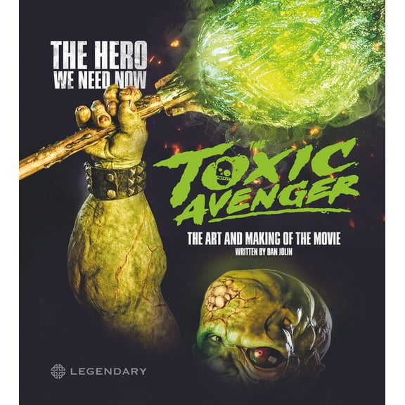 The Toxic Avenger: The Art and Making of the Movie, (Hardcover)