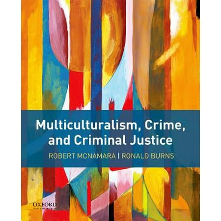 Multiculturalism, Crime, and Criminal Justice (Best Jobs For Criminal Justice Majors)