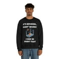 thumbnail image 4 of Don't worry I can 3d print that, 3D Printer hobbies maker - Unisex Heavy Blend Crewneck Sweatshirt, 4 of 9