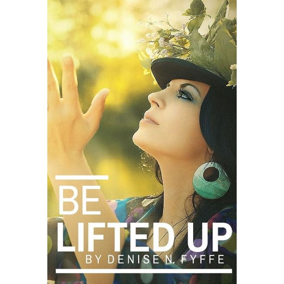 Be Lifted Up (Paperback)