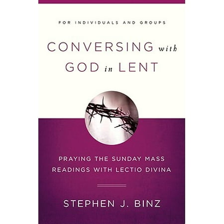 Readings For Christmas Mass 2019 Conversing with God in Lent : Praying the Sunday Mass Readings with Lectio Divina ()