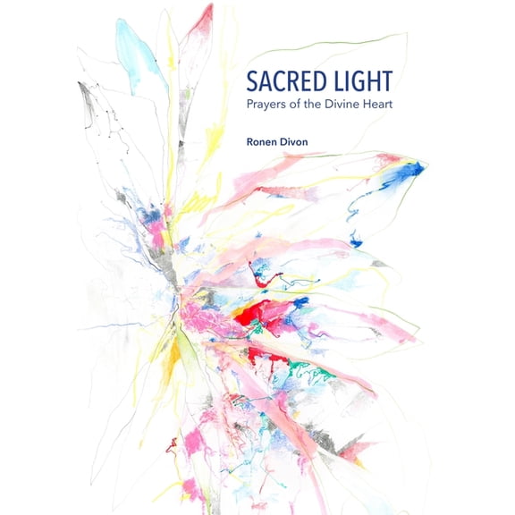 Sacred Light: Prayers of the Divine Heart, (Paperback)