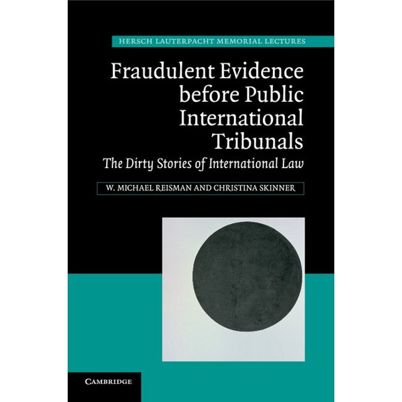 Hersch Lauterpacht Memorial Lectures Fraudulent Evidence before Public International Tribunals, Book 21, (Paperback)
