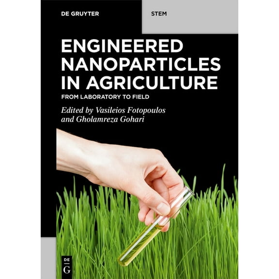 de Gruyter Stem Engineered Nanoparticles in Agriculture: From Laboratory to Field, (Paperback)