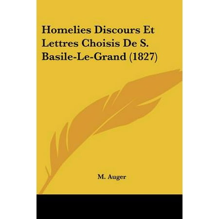 Homelies Discours Et Lettres Choisis de S. Basile-Le-Grand (1827)