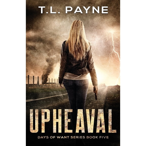 Pre-Owned Upheaval: A Post Apocalyptic EMP Survival Thriller (Days of Want Book Five) (Paperback) 1706407599 9781706407591