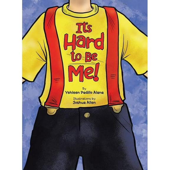 It's Hard to Be Me!, (Hardcover)