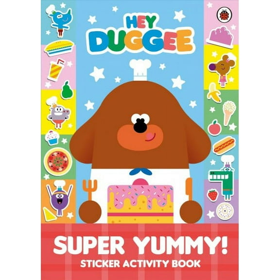 Hey Duggee: Super Yummy! : Sticker Activity Book