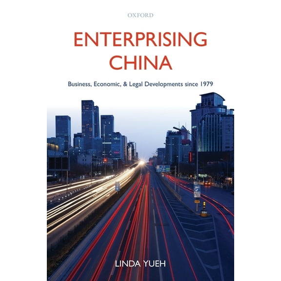 Enterprising China: Business, Economic, and Legal Developments Since 1979, (Paperback)
