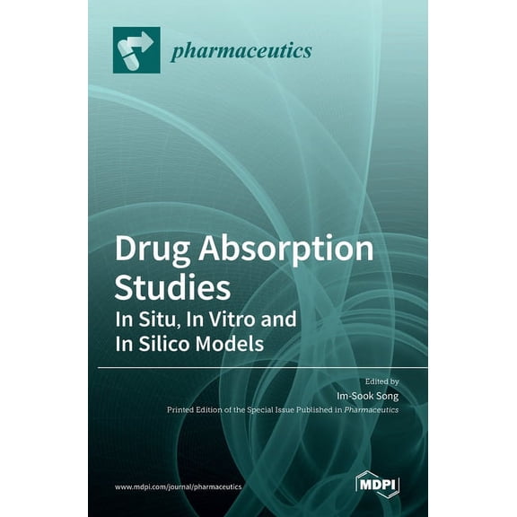 Drug Absorption Studies: In Situ, In Vitro and In Silico Models, (Hardcover)