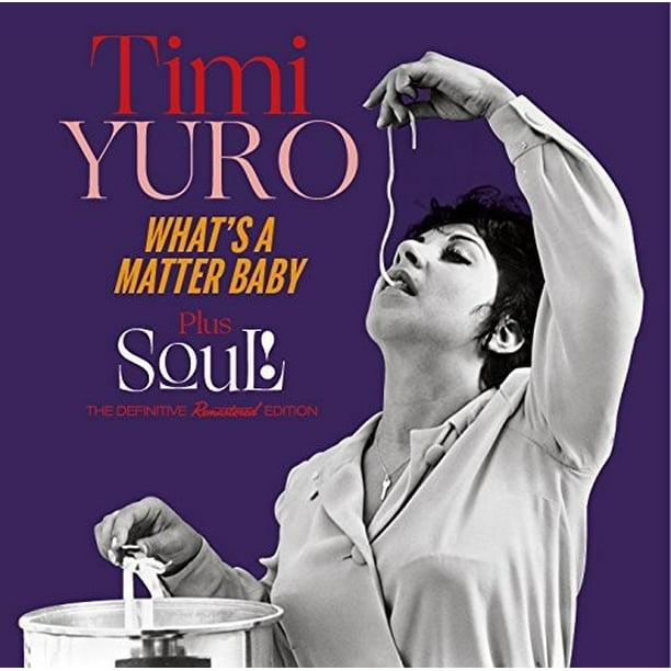 What's A Matter Baby + Soul! + 5 Bonus Tracks What's A Matter Baby + Soul! + 5 Bonus Tracks