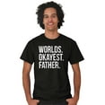 thumbnail image 4 of Worlds Okayest Father Funny Dad Gift Men's Graphic T Shirt Tees Brisco Brands S, 4 of 5
