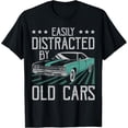 thumbnail image 1 of Fácilmente Distracted by Old Cars Funny Vintage Classic Car Guy Camiseta negra, 1 of 2