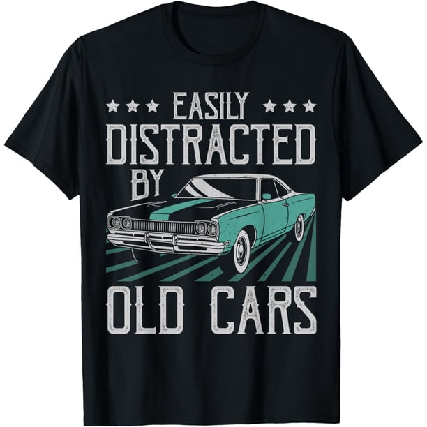 Fácilmente Distracted by Old Cars Funny Vintage Classic Car Guy Camiseta negra
