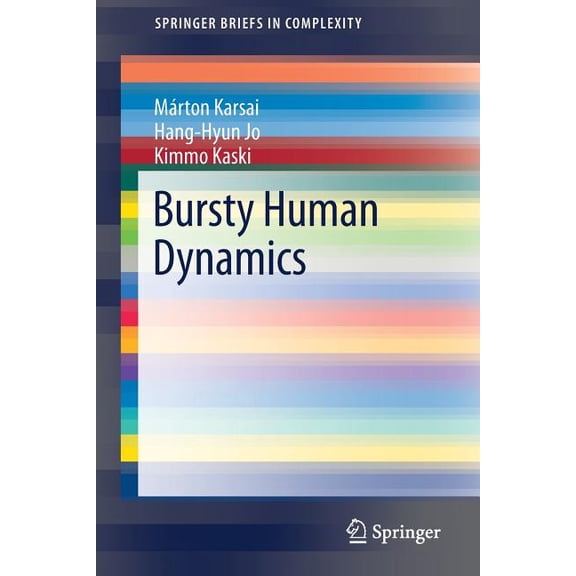 Springerbriefs in Complexity Bursty Human Dynamics, (Paperback)