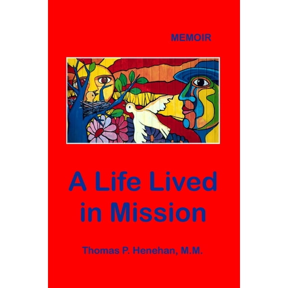 A Life Lived in Mission: Memoir, (Paperback)