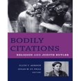 thumbnail image 1 of Bodily Citations: Religion and Judith Butler, 1 of 1