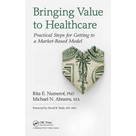 UPC: 9781498735148 | Bringing Value to Healthcare: Practical Steps for Getting to a Market-Based Model (Hardcover)