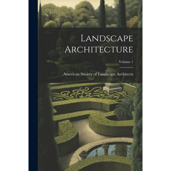 Landscape Architecture; Volume 1 (Paperback)