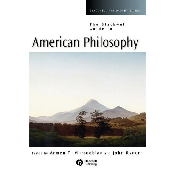 Blackwell Philosophy Guides The Blackwell Guide to American Philosophy, Book 26, (Hardcover)