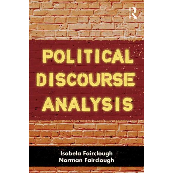 Political Discourse Analysis: A Method for Advanced Students, (Paperback)