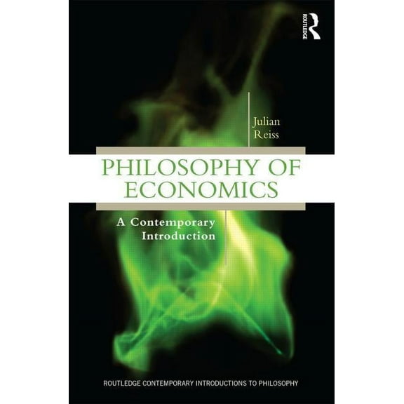 Routledge Contemporary Introductions to Philosophy of Economics: A Contemporary Introduction, (Paperback)